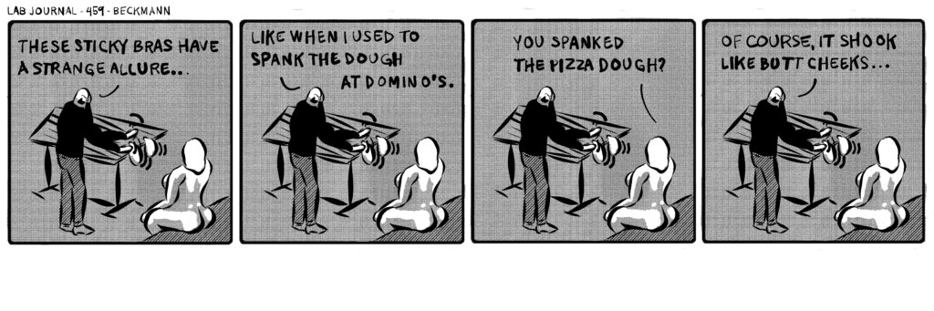 Lab Journal 459: domino's pizza sticky bras. cartoon academia. Lab journal web comic by john beckmann.